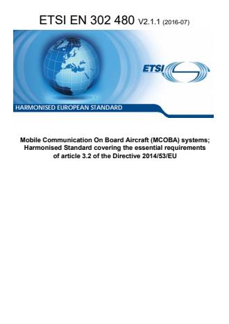 ETSI EN 302 480 V2.1.1 (2016-07) - Mobile Communication On Board Aircraft (MCOBA) systems; Harmonised Standard covering the essential requirements of article 3.2 of the Directive 2014/53/EU