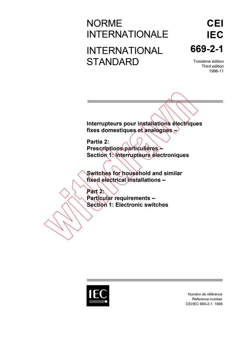 IEC 60669-2-1:1996 - Switches for household and similar fixed-electrical installations - Part 2: Particular requirements - Section 1: Electronic switches
Released:11/19/1996