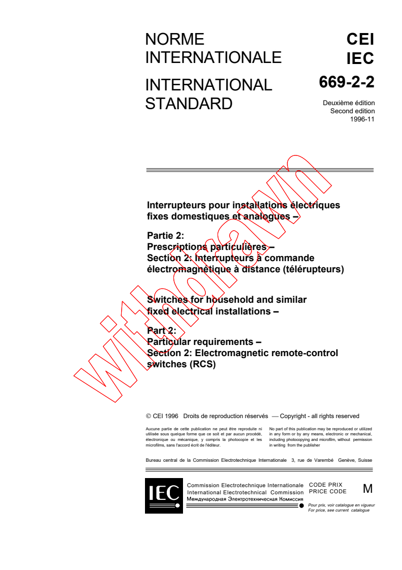 IEC 60669-2-2:1996 - Switches for household and similar fixed-electrical installations - Part 2: Particular requirements - Section 2: Electromagnetic remote-control switches (R.C.S.)
Released:11/14/1996