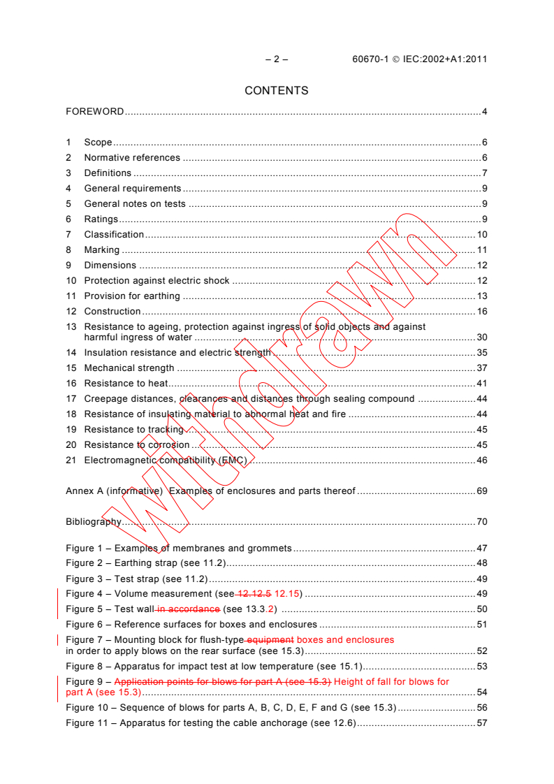 IEC 60670-1:2002 IEC 60670-1:2002+AMD1:2011 CSV - Boxes and enclosures for electrical accessories for household and similar fixed electrical installations - Part 1: General requirements
Released:7/8/2011
Isbn:9782889125142 - Page 4 preview