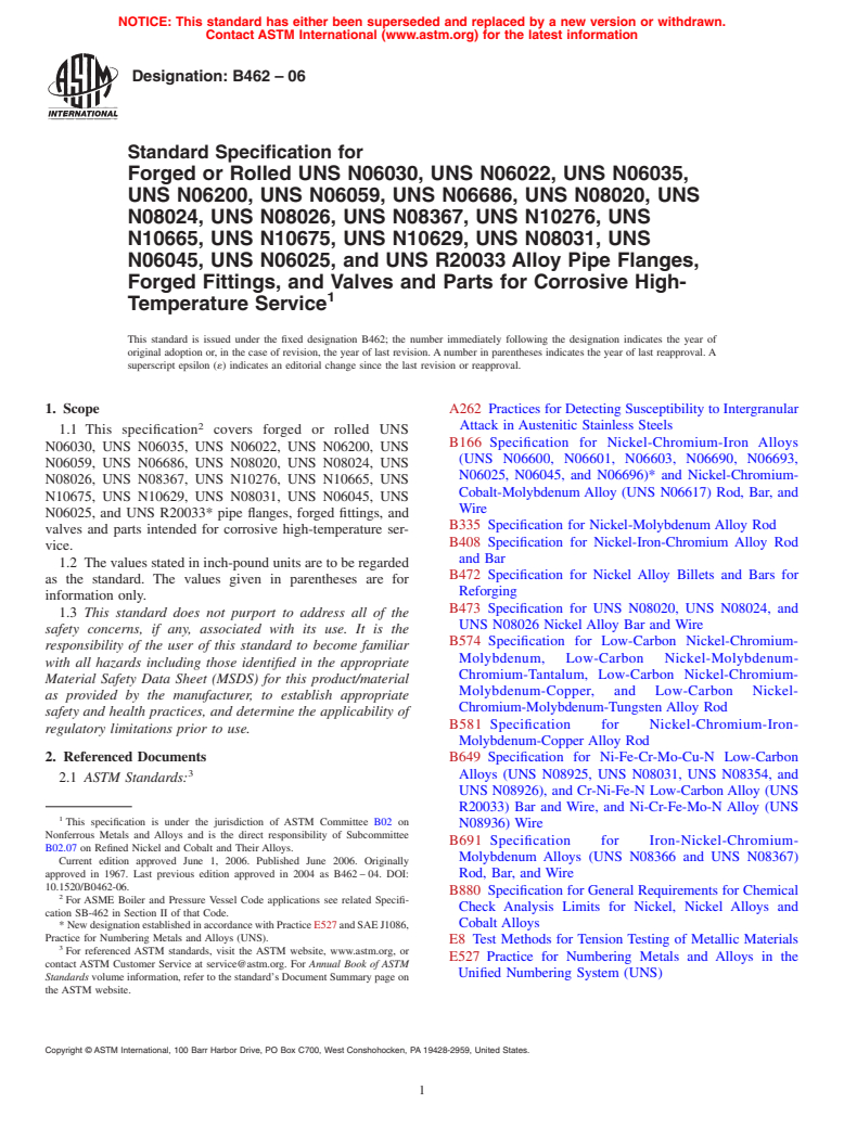 ASTM B462-06 - Specification for Forged or Rolled UNS N06030,N06022,N06035,N06200,N06059,N06686,N08020,N08024,N08026,N08367,N10276,N10665, N10675,N10629, N08031,N06045, N06025, & R20033 Alloy Pipe Flanges, Forged Fitting, & Values & Parts for Corrosive