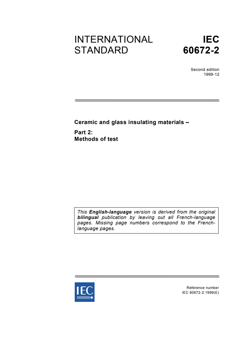 IEC 60672-2:1999 - Ceramic and glass insulating materials - Part 2: Methods of test
Released:12/22/1999