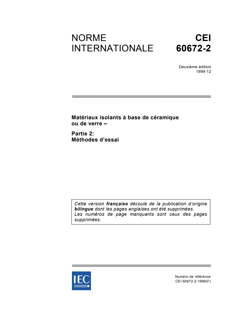 IEC 60672-2:1999 - Matériaux isolants à base de céramique ou de verre - Partie 2: Méthodes d'essai
Released:12/22/1999