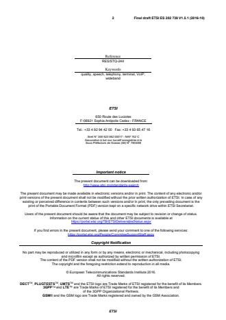 SIST ES 202 739 V1.5.1:2017 ETSI ES 202 739 V1.5.1 (2016-10) - Speech and multimedia Transmission Quality (STQ); Transmission requirements for wideband VoIP terminals (handset and headset) from a QoS perspective as perceived by the user - Page 2 preview