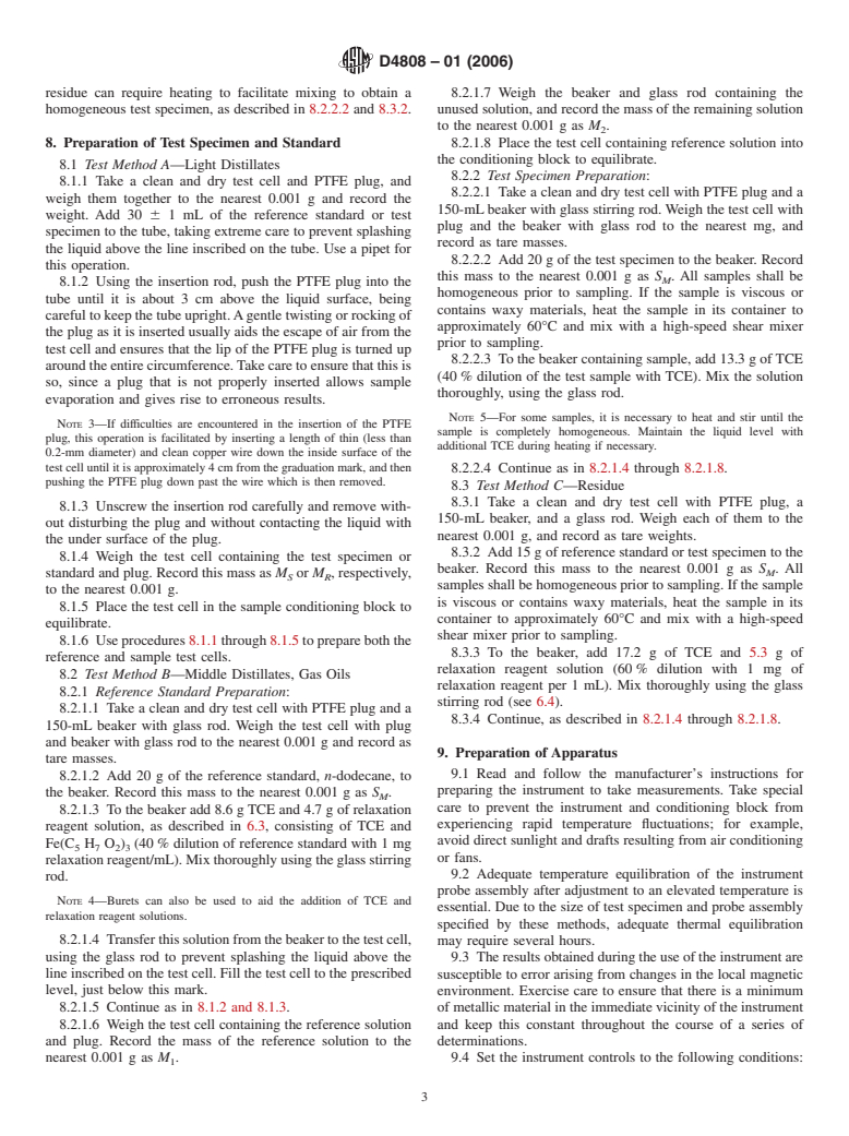 ASTM D4808-01(2006) - Standard Test Methods for Hydrogen Content of Light Distillates, Middle Distillates, Gas Oils, and Residua by Low-Resolution Nuclear Magnetic Resonance Spectroscopy