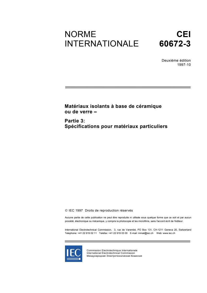 IEC 60672-3:1997 - Matériaux isolants à base de céramique ou de verre - Partie 3: Spécifications pour matériaux particuliers
Released:10/17/1997