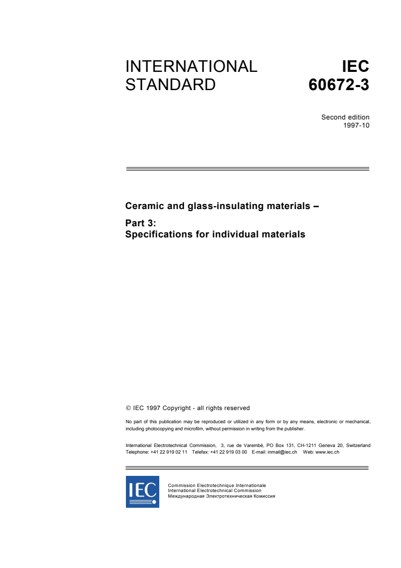 IEC 60672-3:1997 - Ceramic and glass-insulating materials - Part 3: Specifications for individual materials
Released:10/17/1997