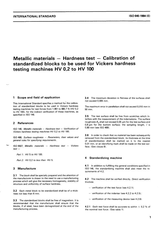 ISO 640:1984 - Metallic materials -- Hardness test -- Calibration of standardized blocks to be used for Vickers hardness testing machines HV 0,2 to HV 100