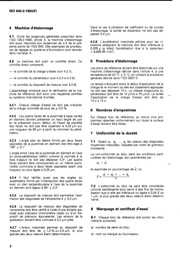ISO 640-2:1993 ISO 640-2:1993 - Matériaux métalliques -- Étalonnage des blocs de référence a utiliser pour les machines d'essai de dureté Vickers - Page 4 preview
