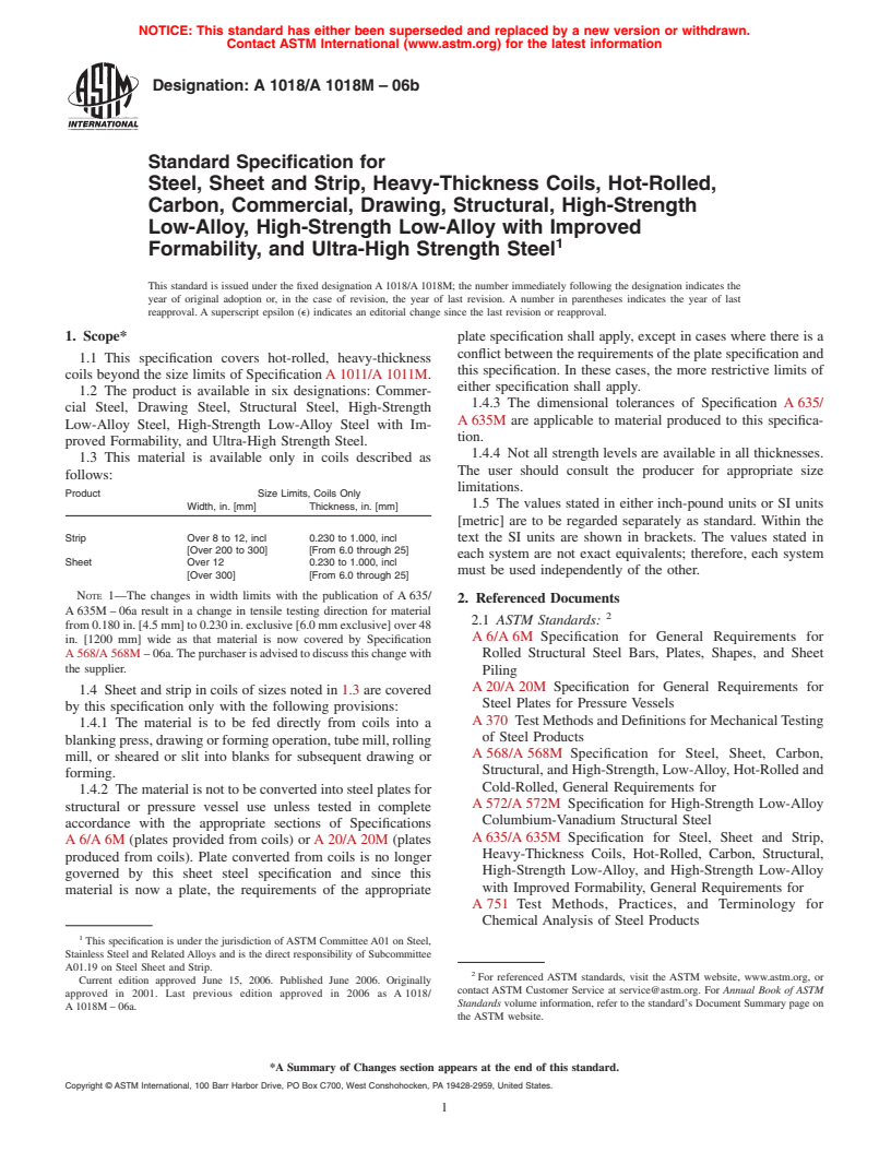 ASTM A1018/A1018M-06b - Standard Specification for Steel, Sheet and Strip, Heavy-Thickness Coils, Hot-Rolled, Carbon, Commercial, Drawing, Structural, High-Strength Low-Alloy, High-Strength Low-Alloy with Improved Formability, and Ultra-High Strength Steel