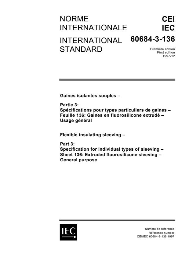 IEC 60684-3-136:1997 - Flexible insulating sleeving - Part 3: Specification for individual types of sleeving - Sheet 136: Extruded fluorosilicone sleeving - General purpose