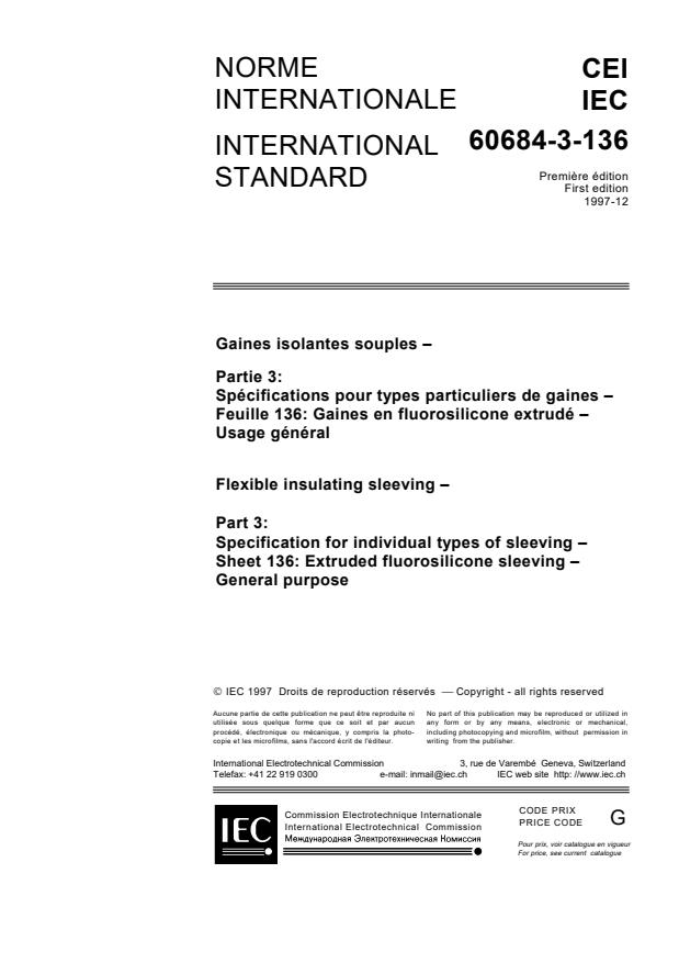 IEC 60684-3-136:1997 - Flexible insulating sleeving - Part 3: Specification for individual types of sleeving - Sheet 136: Extruded fluorosilicone sleeving - General purpose