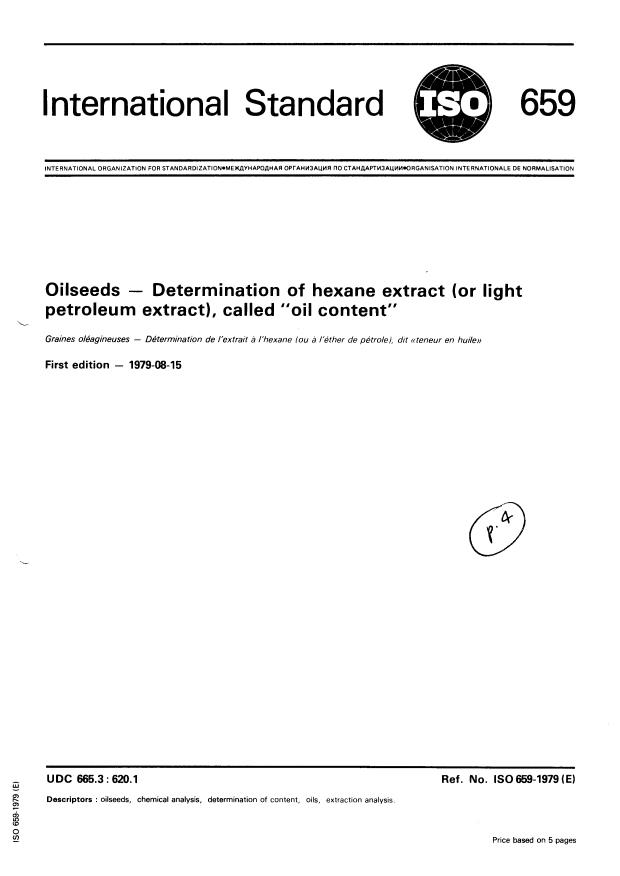 ISO 659:1979 - Oilseeds -- Determination of hexane extract (or light petroleum extract), called "oil content"