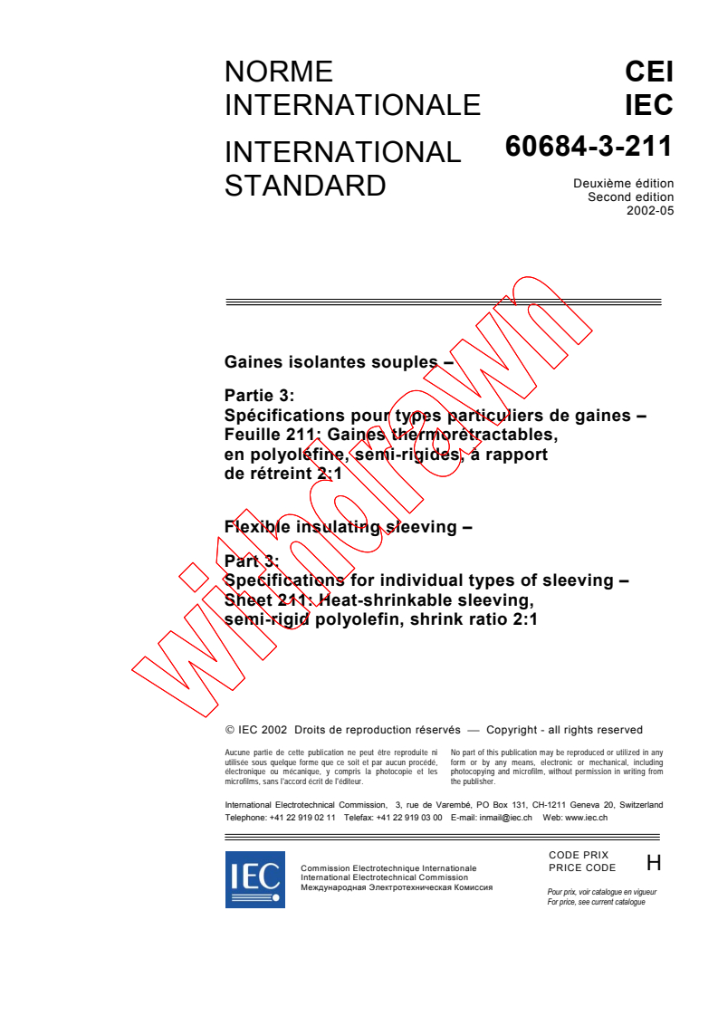 IEC 60684-3-211:2002 - Flexible insulating sleeving - Part 3: Specifications for individual types of sleeving - Sheet 211: Heat-shrinkable sleeving, semi-rigid polyolefin, shrink ratio 2:1
Released:5/21/2002
Isbn:283186366X