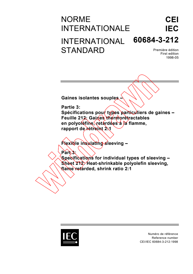 IEC 60684-3-212:1998 - Flexible insulating sleeving - Part 3: Specifications for individual types of sleeving - Sheet 212: Heat-shrinkable, polyolefin sleeving, flame retarded, shrink ratio 2:1
Released:5/20/1998
Isbn:283184360X