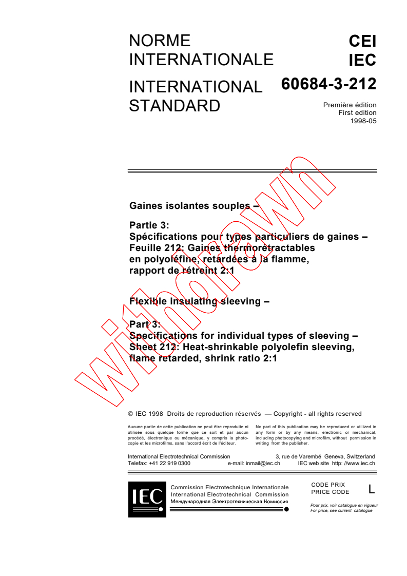 IEC 60684-3-212:1998 - Flexible insulating sleeving - Part 3: Specifications for individual types of sleeving - Sheet 212: Heat-shrinkable, polyolefin sleeving, flame retarded, shrink ratio 2:1
Released:5/20/1998
Isbn:283184360X
