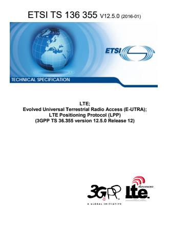 LTE; Evolved Universal Terrestrial Radio Access (E-UTRA); LTE Positioning Protocol (LPP) (3GPP TS 36.355 version 12.5.0 Release 12) - 3GPP RAN