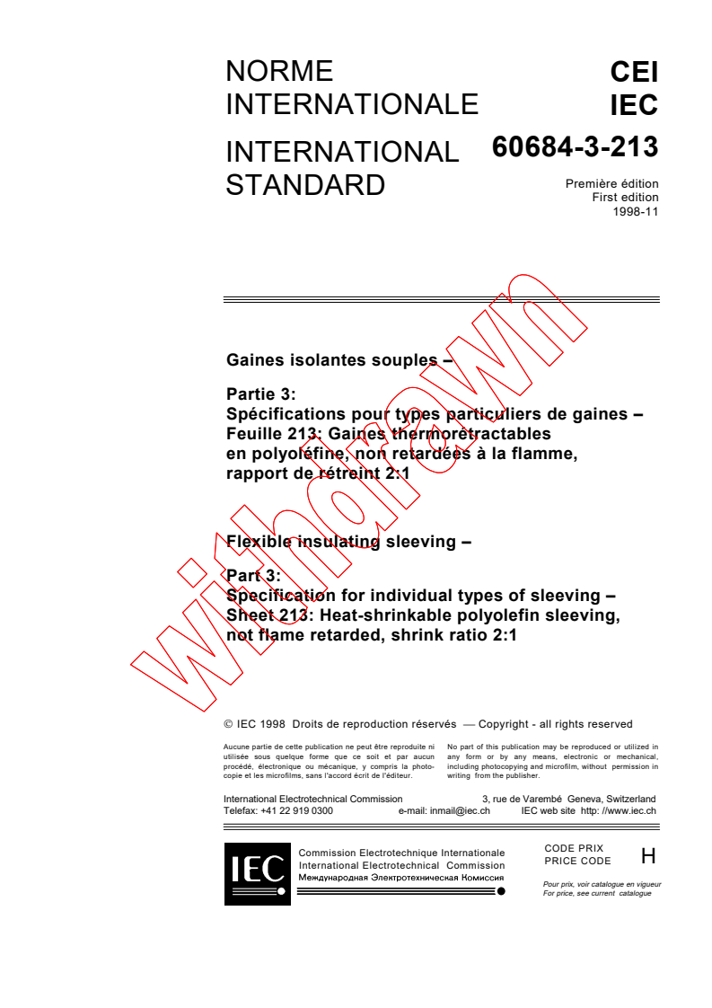 IEC 60684-3-213:1998 - Flexible insulating sleeving - Part 3: Specification for individual types of sleeving - Sheet 213: Heat-shrinkable polyolefin sleeving, not flame retarded, shrink ratio 2:1
Released:11/16/1998
Isbn:2831845629