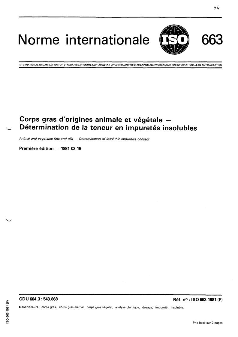 ISO 663:1981 - Animal and vegetable fats and oils — Determination of insoluble impurities content
Released:3/1/1981