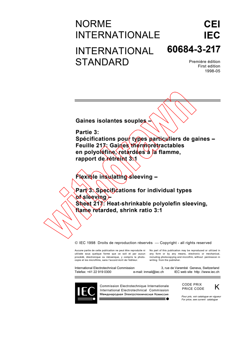 IEC 60684-3-217:1998 - Flexible insulating sleeving - Part 3: Specifications for individual types of sleeving - Sheet 217: Heat-shrinkable polyolefin sleeving, flame retarded, shrink ratio 3:1
Released:5/29/1998
Isbn:2831843618