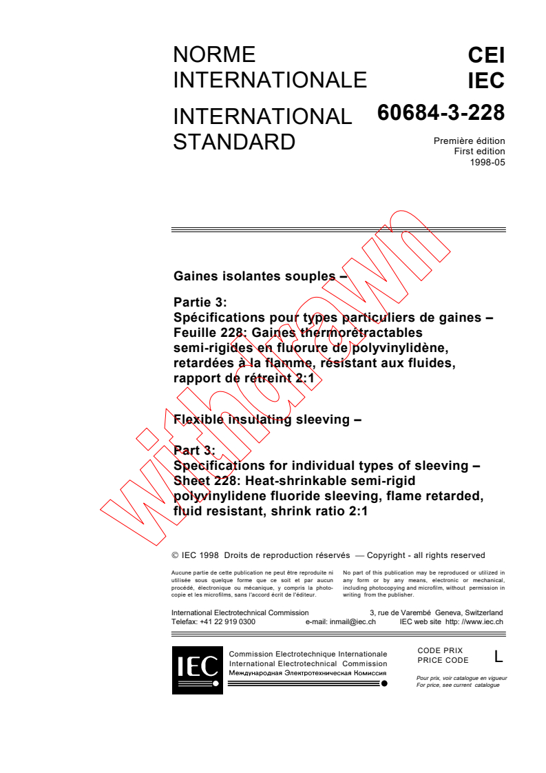 IEC 60684-3-228:1998 - Flexible insulating sleeving - Part 3: Specifications for individual types of sleeving - Sheet 228: Heat-shrinkable semi-rigid polyvinylidene fluoride sleeving, flame retarded, fluid resistant, shrink ratio 2:1
Released:5/29/1998
Isbn:2831843626