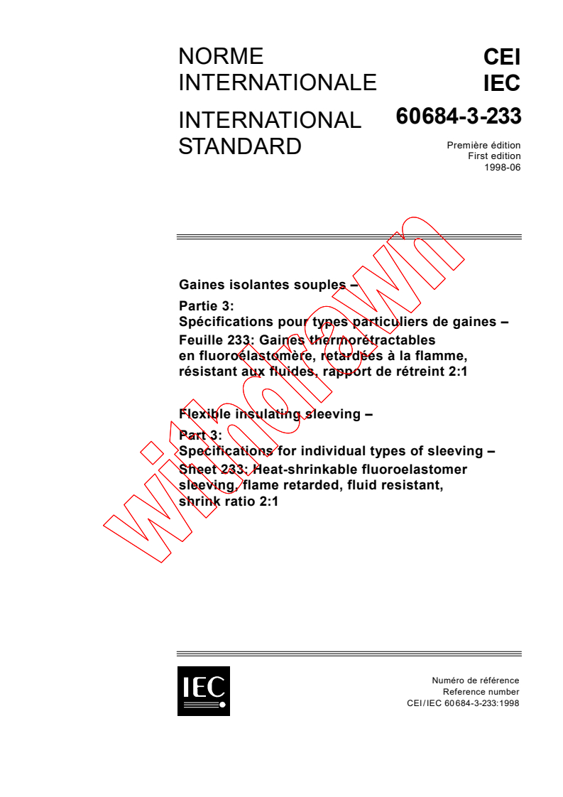 IEC 60684-3-233:1998 - Flexible insulating sleeving - Part 3: Specifications for individual types of sleeving - Sheet 233: Heat-shrinkable fluoroelastomer sleeving, flame retarded, fluid resistant, shrink ratio 2:1
Released:6/19/1998
Isbn:2831844134