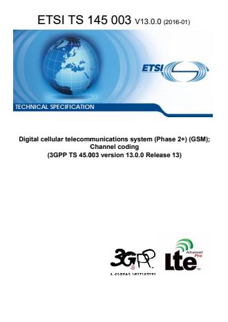 Digital cellular telecommunications system (Phase 2+) (GSM); Channel coding (3GPP TS 45.003 version 13.0.0 Release 13) - 3GPP GERAN