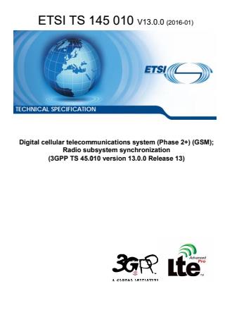 Digital cellular telecommunications system (Phase 2+) (GSM); Radio subsystem synchronization (3GPP TS 45.010 version 13.0.0 Release 13) - 3GPP GERAN