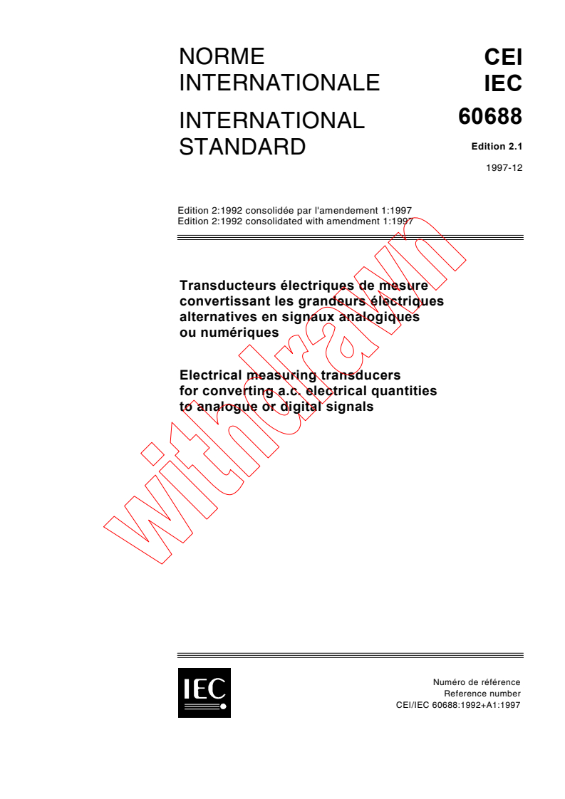 IEC 60688:1992+AMD1:1997 CSV - Electrical measuring transducers for converting a.c. electrical quantities to analogue or digital signals
Released:12/11/1997
Isbn:283184200X