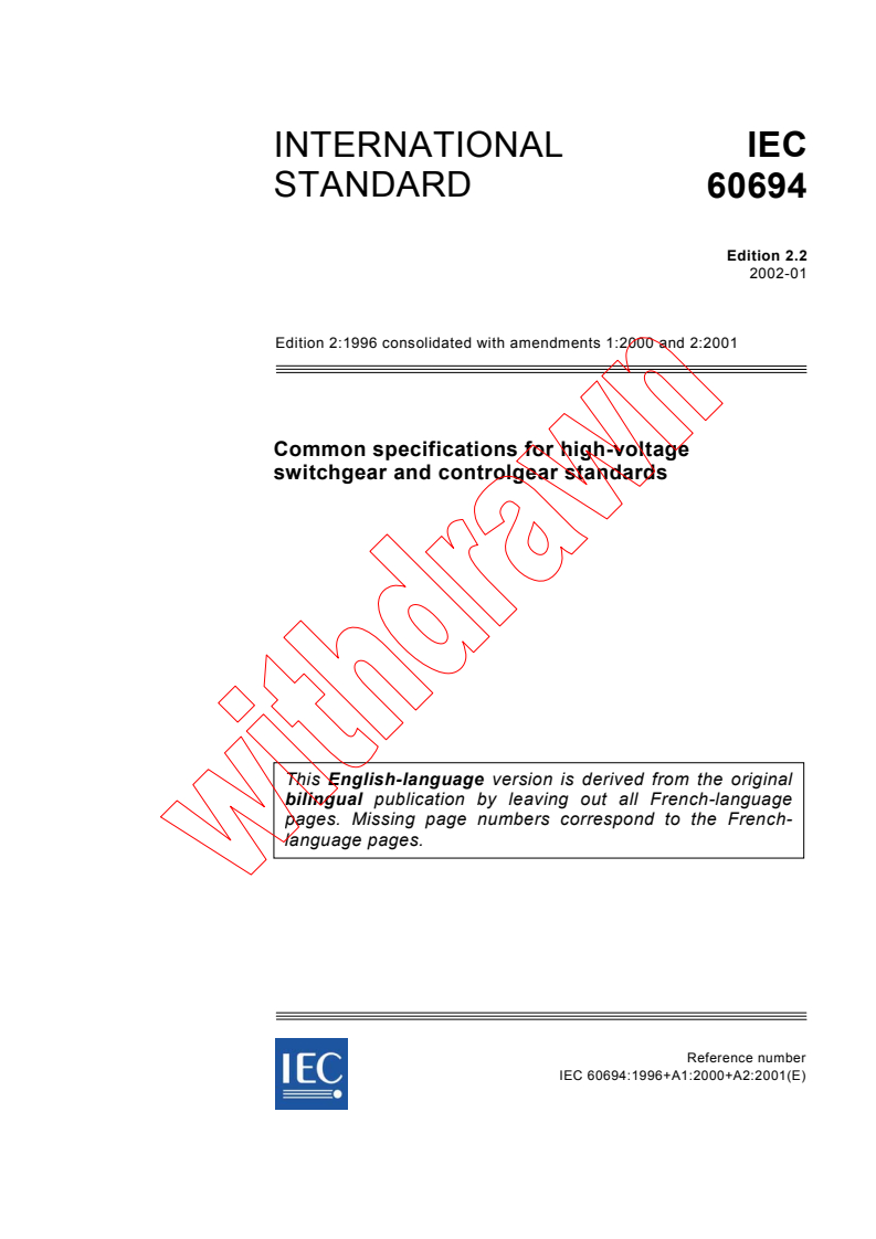 IEC 60694:1996+AMD1:2000+AMD2:2001 CSV - Common specifications for high-voltage switchgear and controlgear standards
Released:1/25/2002