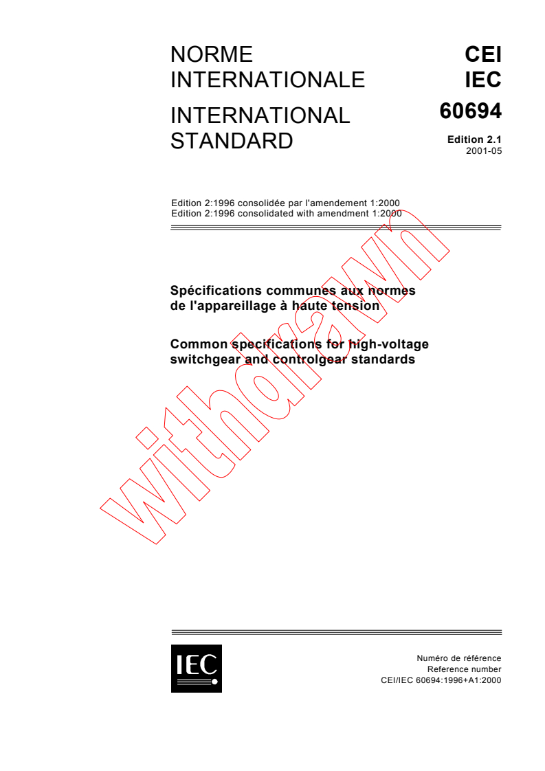 IEC 60694:1996+AMD1:2000 CSV - Common specifications for high-voltage switchgear and controlgear standards
Released:5/30/2001
Isbn:2831857171