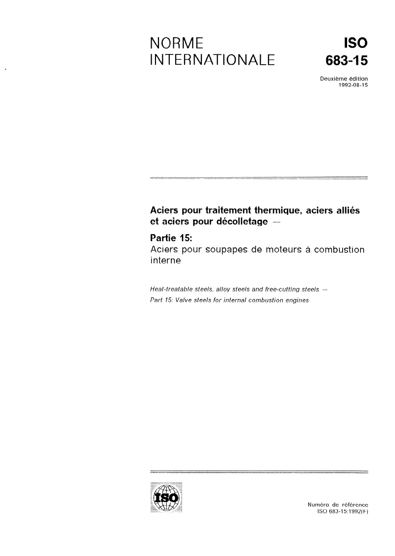 ISO 683-15:1992 - Aciers pour traitement thermique, aciers alliés et aciers pour décolletage — Partie 15: Aciers pour soupapes de moteurs à combustion interne
Released:8/12/1992
