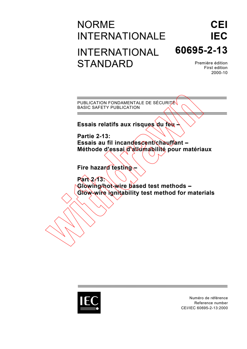 IEC 60695-2-13:2000 - Fire hazard testing - Part 2-13: Glowing/hot-wire based test methods - Glow-wire ignitability test method for materials
Released:10/9/2000
Isbn:2831854555
