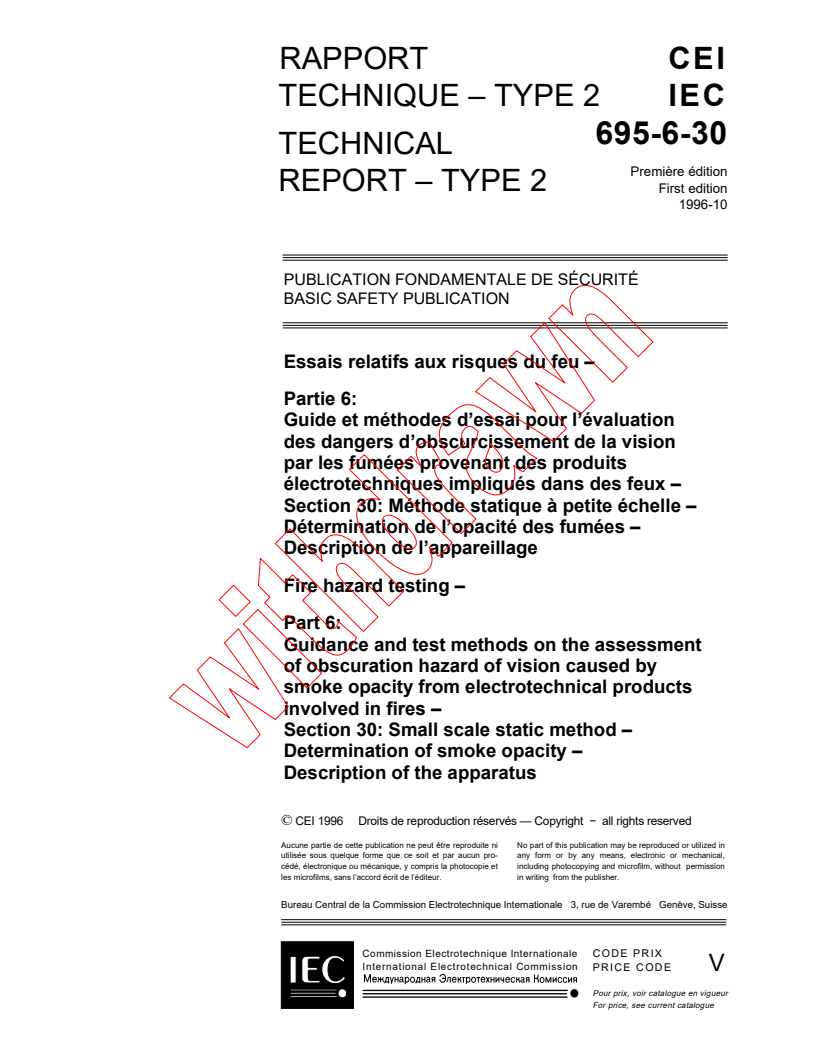 IEC TS 60695-6-30:1996 - Fire hazard testing - Part 6: Guidance and test methods on the assessment of obscuration hazards of vision caused by smoke opacity from electrotechnical products involved in fires - Section 30: Small scale static method. Determination of smoke opacity. Description of the apparatus
Released:10/24/1996