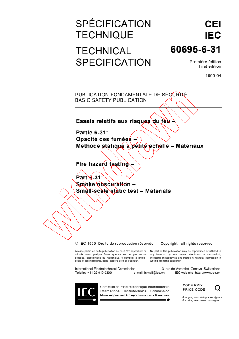 IEC TS 60695-6-31:1999 - Fire hazard testing - Part 6-31: Smoke obscuration - Small-scale static test - Materials
Released:4/16/1999
Isbn:2831847346