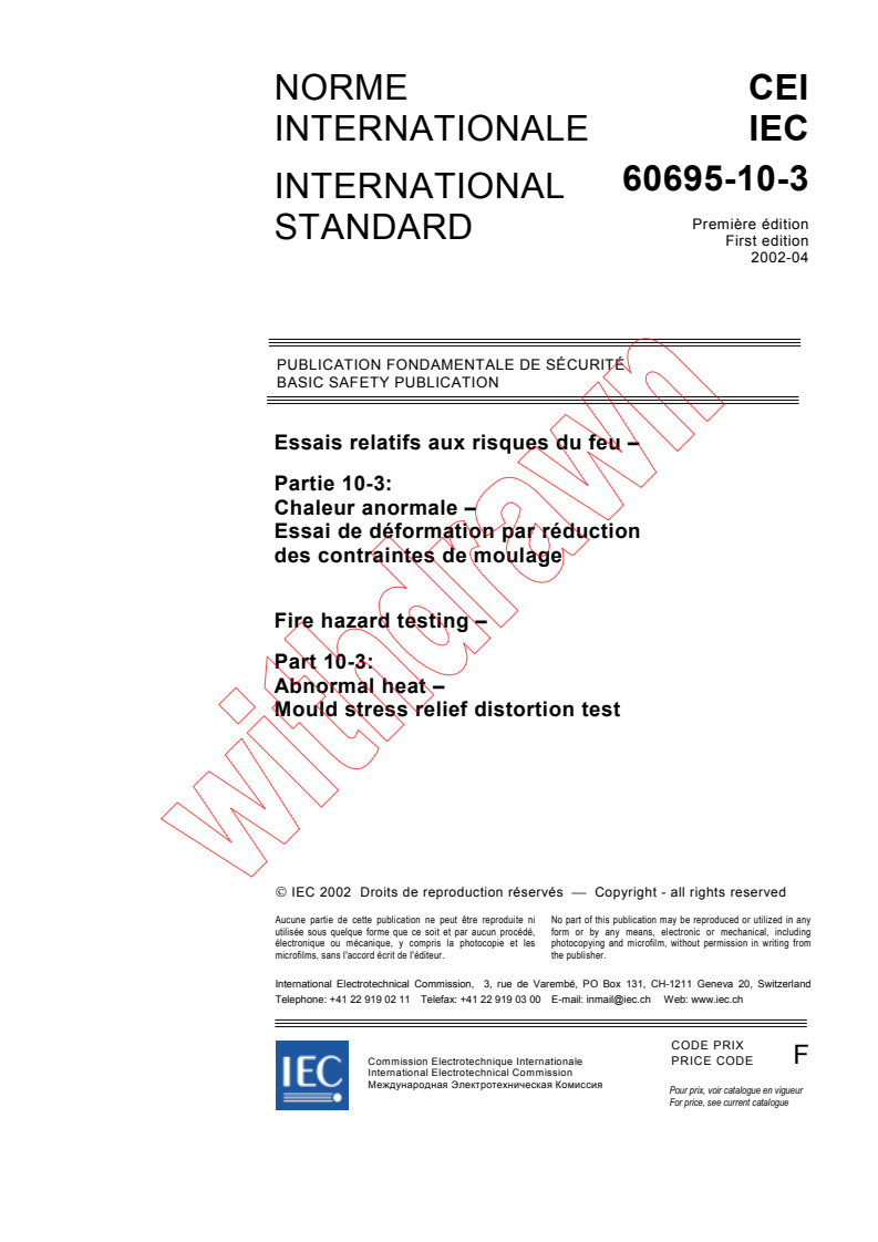 IEC 60695-10-3:2002 - Fire hazard testing - Part 10-3: Abnormal heat - Mould stress relief distortion test
Released:4/30/2002
Isbn:283186335X