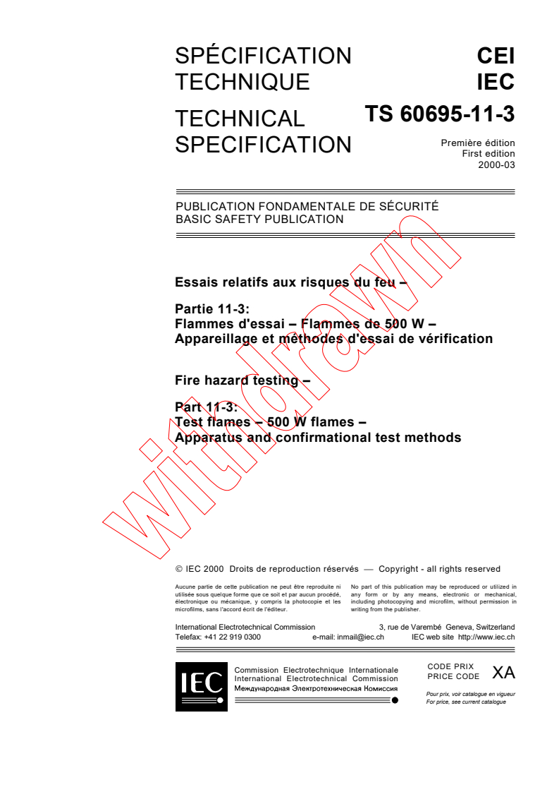 IEC TS 60695-11-3:2000 - Fire hazard testing - Part 11-3: Test flames - 500 W flames - Apparatus and confirmational test methods
Released:3/3/2000
Isbn:2831851211