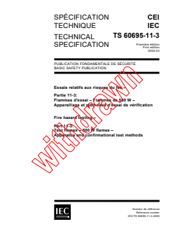IEC TS 60695-11-3:2000 IEC TS 60695-11-3:2000 - Fire hazard testing - Part 11-3: Test flames - 500 W flames - Apparatus and confirmational test methods
Released:3/3/2000
Isbn:2831851211 - Page 1 preview