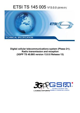 Digital cellular telecommunications system (Phase 2+); Radio transmission and reception (3GPP TS 45.005 version 13.0.0 Release 13) - 3GPP GERAN