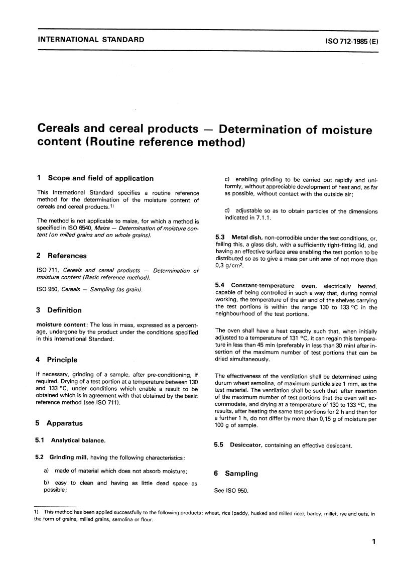 ISO 712:1985 - Cereals and cereal products — Determination of moisture content (Routine reference method)
Released:12/19/1985