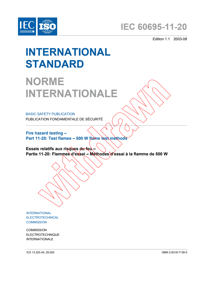 IEC 60695-11-20:1999+AMD1:2003 CSV - Fire hazard testing - Part 11-20: Test flames - 500 W flame test methods
Released:8/14/2003
Isbn:2831871395