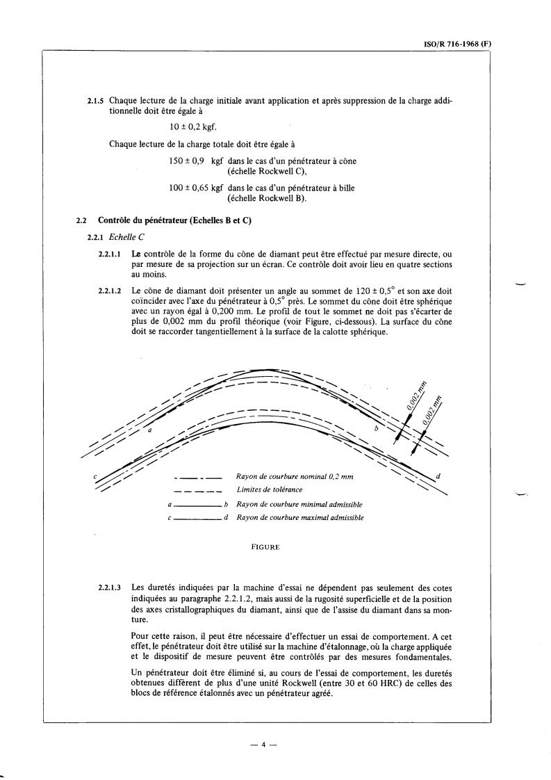 ISO/R 716:1968 ISO/R 716:1968 - Verification of Rockwell B and C scale hardness testing machines
Released:5/1/1968 - Page 4 preview