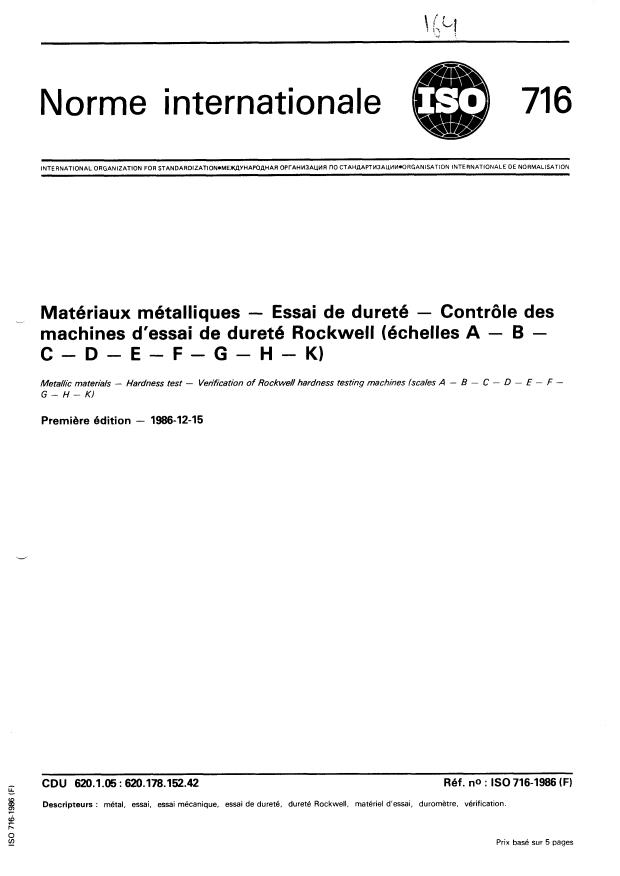 ISO 716:1986 - Matériaux métalliques -- Essai de dureté -- Contrôle des machines d'essai de dureté Rockwell (échelles A - B - C - D - E - F - G - H - K)