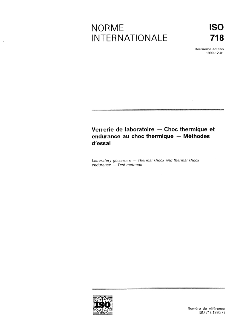 ISO 718:1990 - Verrerie de laboratoire — Choc thermique et endurance au choc thermique — Méthodes d'essai
Released:11/15/1990