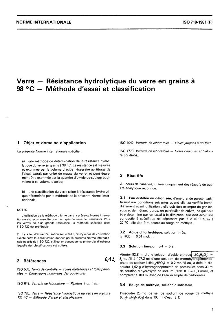 ISO 719:1981 - Glass — Hydrolytic resistance of glass grains at 98 degrees C — Method of test and classification
Released:10/1/1981