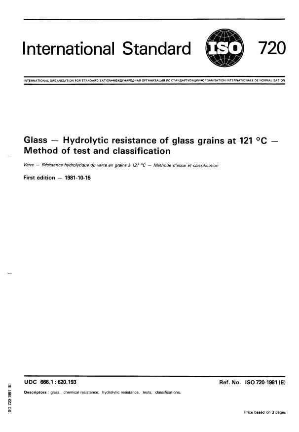 ISO 720:1981 - Glass -- Hydrolytic resistance of glass grains at 121 degrees C -- Method of test and classification