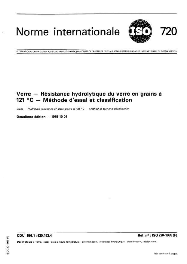 ISO 720:1985 - Verre -- Résistance hydrolytique du verre en grains a 121 degrés C -- Méthode d'essai et classification