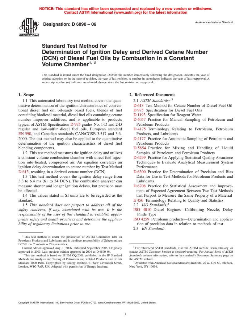 ASTM D6890-06 - Standard Test Method for Determination of Ignition Delay and Derived Cetane Number (DCN) of Diesel Fuel Oils by Combustion in a Constant Volume Chamber