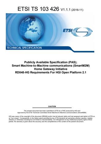 ETSI TS 103 426 V1.1.1 (2016-11) - Publicly Available Specification (PAS); Smart Machine-to-Machine communications (SmartM2M) Home Gateway Initiative RD048-HG Requirements For HGI Open Platform 2.1