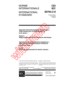 IEC 60704-2-8:1997 - Household and similar electrical appliances - Test code for the determination of airborne acoustical noise - Part 2-8: Particular requirements for electric shavers
Released:2/28/1997
Isbn:2831837111 - Page 3 preview